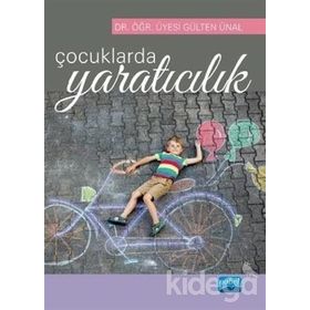 Çocuklarda Yaratıcılık ve Geliştirilmesi - Nida Bayındır
