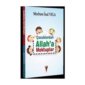 Çocuklardan Allah'a Mektuplar - Mecbure İnal Vela