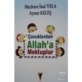 Çocuklardan Allah'a Mektuplar - Mecbure İnal Vela