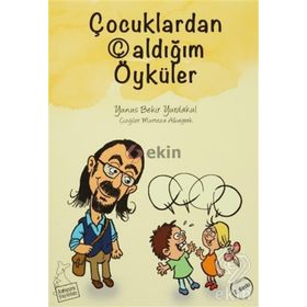 Çocuklardan Çaldığım Öyküler - Yunus Bekir Yurdakul
