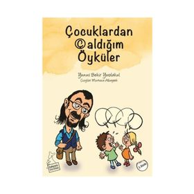 Çocuklardan Çaldığım Öyküler - Yunus Bekir Yurdakul