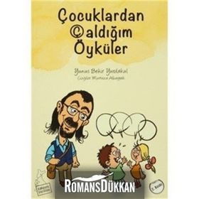 Çocuklardan Çaldığım Öyküler - Yunus Bekir Yurdakul