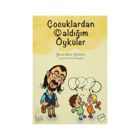 Çocuklardan Çaldığım Öyküler - Yunus Bekir Yurdakul