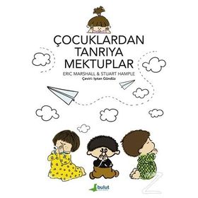 ÇOCUKLARDAN TANRIYA MEKTUPLAR - ERIC MARSHAL