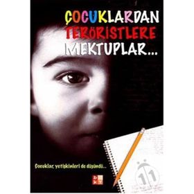 ÇOCUKLARDAN TERÖRİSTLERE MEKTUPLAR ÇOCUKLAR YETİŞKİNLERİ DE DÜŞÜNDÜ... - MURAT TAZEGÜL