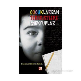 ÇOCUKLARDAN TERÖRİSTLERE MEKTUPLAR ÇOCUKLAR YETİŞKİNLERİ DE DÜŞÜNDÜ... - MURAT TAZEGÜL