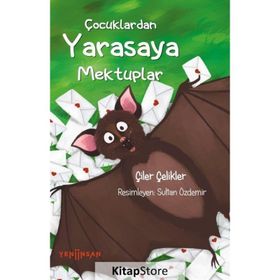 Çocuklardan Yarasaya Mektuplar - Çiler Çelikler