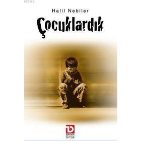 ÇOCUKLARDIK - HALIL NEBILER