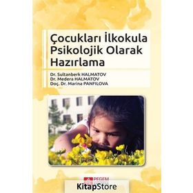 Çocukları İlkokula Psikolojik Olarak Hazırlama - Kolektif
