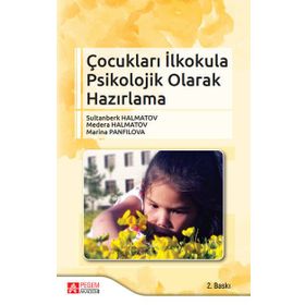 Çocukları İlkokula Psikolojik Olarak Hazırlama Pegem Yayınları