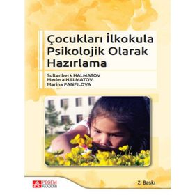 Çocukları İlkokula Psikolojik Olarak Hazırlama Pegem Yayınları