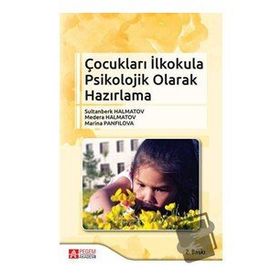 Çocukları İlkokula Psikolojik Olarak Hazırlama Pegem Yayınları