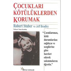 ÇOCUKLARI KÖTÜLÜKLERDEN KORUMAK - ROBERT STUBER