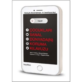 Çocukları Sanal Dünyada(n) Koruma Kılavuzu - Cansel Poyraz Akyol
