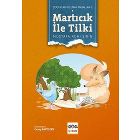 Çocukları Uçuran Masallar 2 - Martıcık İle Tilki - Mustafa Ruhi Şirin