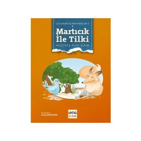 Çocukları Uçuran Masallar 2 - Martıcık İle Tilki - Mustafa Ruhi Şirin