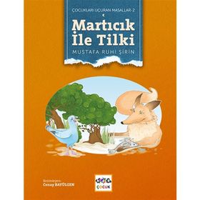 Çocukları Uçuran Masallar 2 - Martıcık İle Tilki - Mustafa Ruhi Şirin