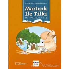 Çocukları Uçuran Masallar 2 - Martıcık İle Tilki - Mustafa Ruhi Şirin