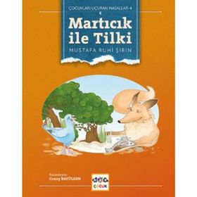 Çocukları Uçuran Masallar 2 - Martıcık İle Tilki - Mustafa Ruhi Şirin