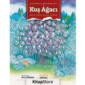 Çocukları Uçuran Masallar 3 - Kuş Ağacı - Mustafa Ruhi Şirin