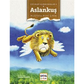 Çocukları Uçuran Masallar 4 - Aslankuş - Mustafa Ruhi Şirin