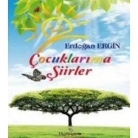 Çocuklarıma Şiirler - Erdoğan Ergin