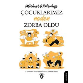 Çocuklarımız Neden Zorba Oldu - Michael Winterhoff
