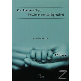 Çocuklarımıza Neyi, Ne Zaman ve Nasıl Öğretelim? - Ramazan Varol