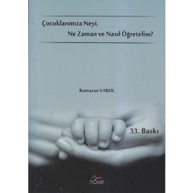 Çocuklarımıza Neyi, Ne Zaman ve Nasıl Öğretelim? - Ramazan Varol