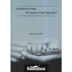 Çocuklarımıza Neyi, Ne Zaman ve Nasıl Öğretelim? - Ramazan Varol