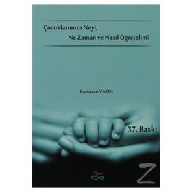 Çocuklarımıza Neyi, Ne Zaman ve Nasıl Öğretelim? - Ramazan Varol