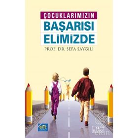 Çocuklarımızın Başarısı Elimizde - Sefa Saygılı