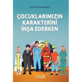 Çocuklarımızın Karakterini İnşa Ederken Palme Yayınevi