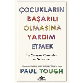 Çocukların Başarılı Olmasına Yardım Etmek - Paul Tough