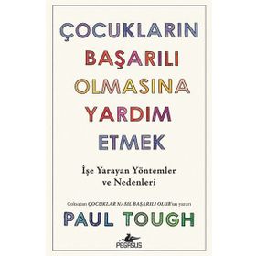 Çocukların Başarılı Olmasına Yardım Etmek - Paul Tough