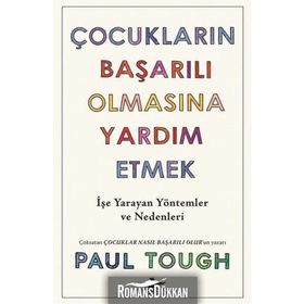 Çocukların Başarılı Olmasına Yardım Etmek - Paul Tough