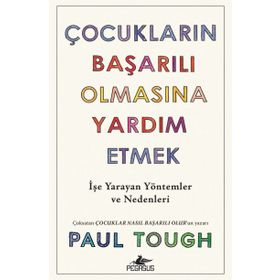 Çocukların Başarılı Olmasına Yardım Etmek - Paul Tough