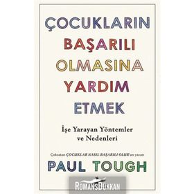 Çocukların Başarılı Olmasına Yardım Etmek - Paul Tough