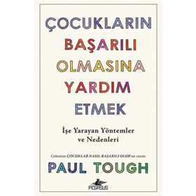 Çocukların Başarılı Olmasına Yardım Etmek - Paul Tough