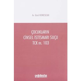 Çocukların Cinsel İstismarı Suçu - Gürol Herkesecan