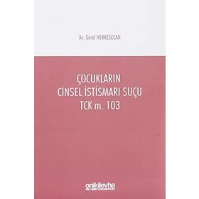 Çocukların Cinsel İstismarı Suçu - Gürol Herkesecan
