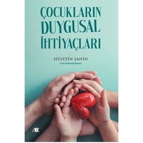 Çocukların Duygusal İhtiyaçları - Hüseyin Şahin