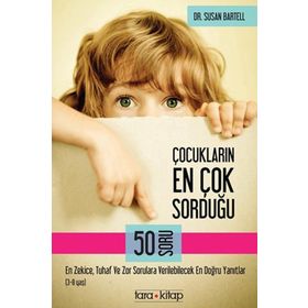 Çocukların En Çok Sorduğu 50 Soru 3-8 Yaş - Susan Bartell