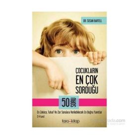 Çocukların En Çok Sorduğu 50 Soru 3-8 Yaş - Susan Bartell