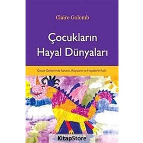 ÇOCUKLARIN HAYAL DÜNYALARI - CLAIRE GOLOMB