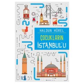 ÇOCUKLARIN İSTANBUL'U - HALDUN HÜREL