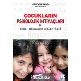 ÇOCUKLARIN PSIKOLOJIK İHTIYAÇLARI & ANNE-BABALARIN BEKLENTILERI - HÜSEYIN ŞAHIN
