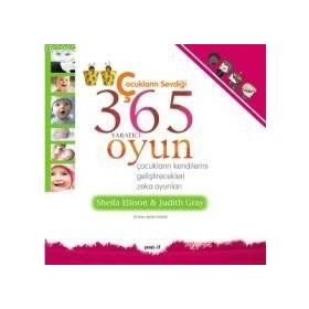 ÇOCUKLARIN SEVDİĞİ 365 YARATICI OYUN ÇOCUKLARIN KENDILERINI GELİŞTİRECEKLERİ ZEKA OYUNLARI - SHEILA ELLISON;JUDITH GRAY