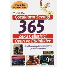 Çocukların Sevdiği 365 Zeka Geliştirici Oyun ve Etkinlikler - Trish Kuffner