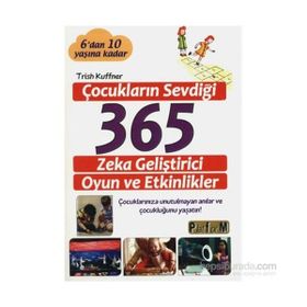 Çocukların Sevdiği 365 Zeka Geliştirici Oyun ve Etkinlikler - Trish Kuffner